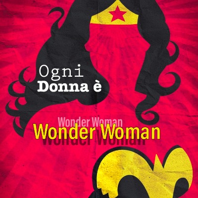 Ogni donna è Wonder Woman