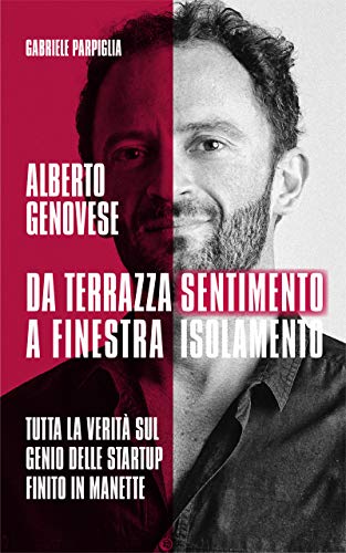 Alberto Genovese e la sua terrazza (senza) sentimento