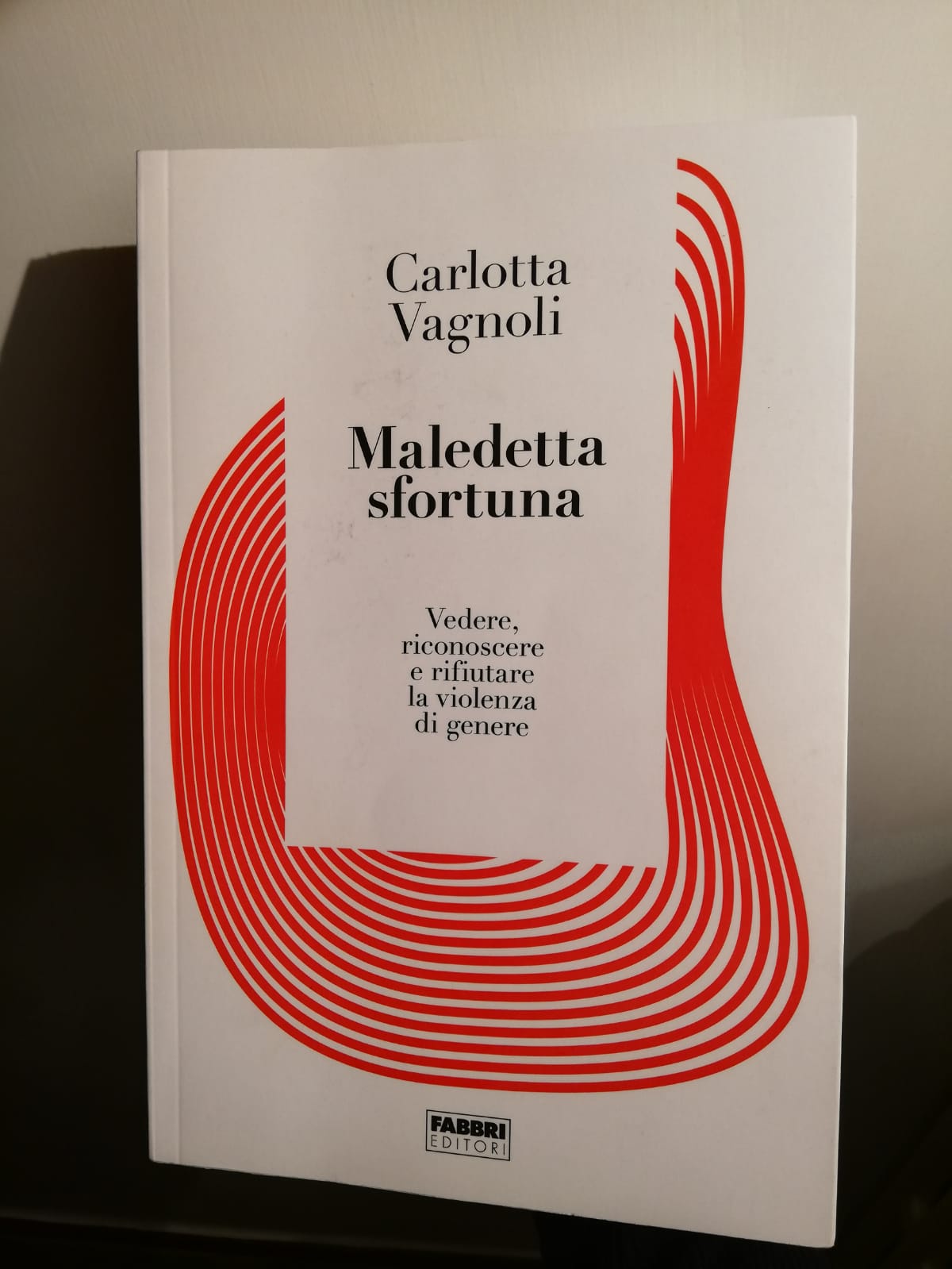 “Maledetta sfortuna”, il libro di Carlotta Vagnoli per riconoscere e combattere la violenza di genere