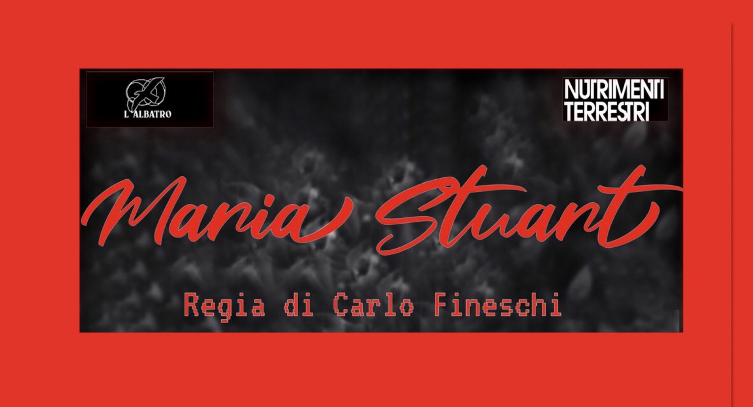 Maria Stuart e il teatro itinerante di Carlo Fineschi