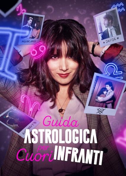 Guida astrologica per cuori infranti – Serie TV