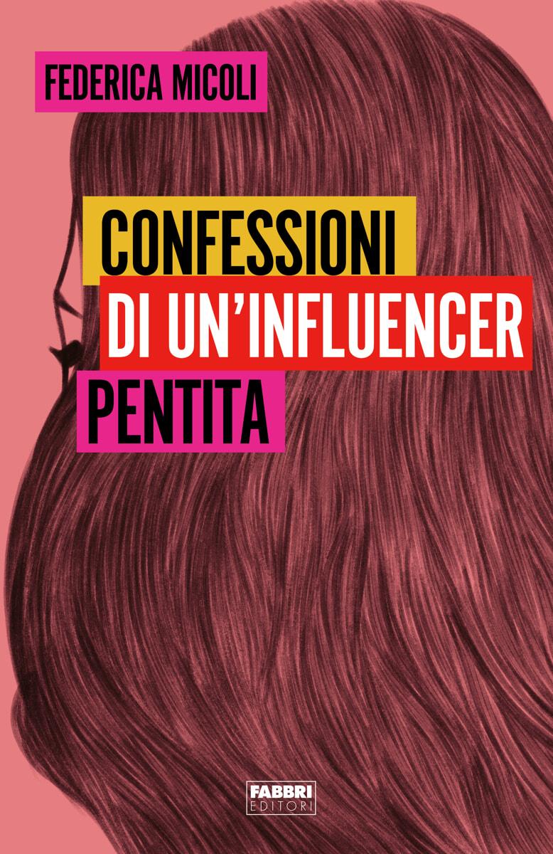 Confessioni di un’influencer pentita